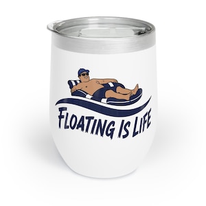 Floating Is Life Insulated Tumbler 12oz