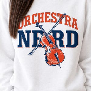 Orchestra Nerd Sweatshirt, Funny Violin Gift, Music Sweatshirt Crewneck, Orchestra Gift for Violinist, String Player and Music Teacher Gift