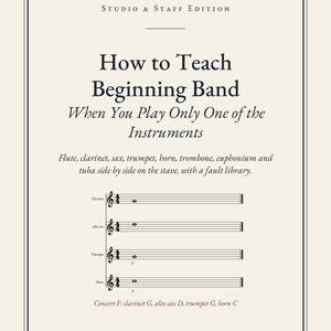 How to Teach Beginning Band | Band Director Guide | Flute Clarinet Sax Trumpet Horn Trombone Tuba Fingering, Fault Fix | 90pp PDF