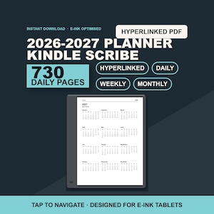 Op de afbeelding: Een digitale 2026-2027 planner voor Kindle Scribe weergegeven op een e-ink tablet. Het scherm toont een jaaroverzicht. De tekst bevat: 2026-2027 PLANNER KINDLE SCRIBE, 730 DAILY PAGES, HYPERLINKED, DAILY, WEEKLY, MONTHLY en TAP TO NAVIGATE.