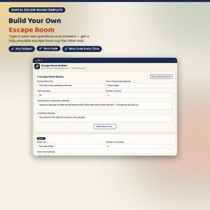 May include: A digital escape room template interface featuring a form titled Escape Room Builder. The form includes fields for Escape Room Title, Class, Timer, Number of Rooms, Opening Story, Completion Message, and Room Title with input boxes.