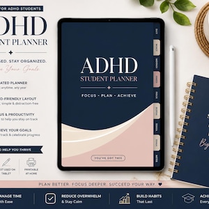 May include: A digital ADHD student planner displayed on a tablet screen with a dark blue and beige curved design, featuring the text ADHD STUDENT PLANNER, FOCUS, PLAN, ACHIEVE, and YOU'VE GOT THIS, alongside a spiral-bound notebook with the text Small Steps Everyday Lead to Big Results.