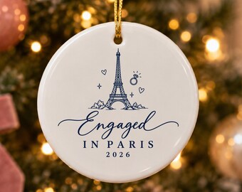 Engaged in Paris Ornament 2026, Engagement Christmas Ornament, Paris Proposal Gift, Eiffel Tower Ornament, Newly Engaged Couple Gift