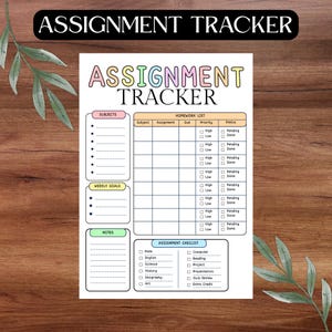 May include: A printable assignment tracker sheet featuring a colorful header with the text ASSIGNMENT TRACKER. The layout includes sections for subjects, a homework list with priority and status checkboxes, weekly goals, notes, and a checklist.