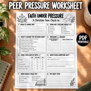 May include: A white paper worksheet titled Faith Under Pressure: A Christian Teen Check-In. The document features eight numbered sections with checkboxes and lines for writing, including prompts about feelings, decisions, scripture, and support.
