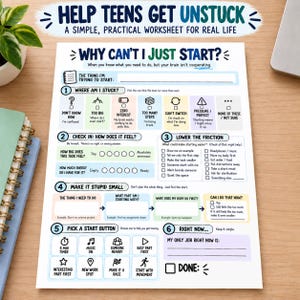 Può includere: Un foglio di lavoro in carta bianca intitolato Help Teens Get Unstuck e Why Can't I Just Start? con sei sezioni numerate dotate di caselle di controllo, campi di testo e icone progettate per suddividere i compiti in passaggi più piccoli.