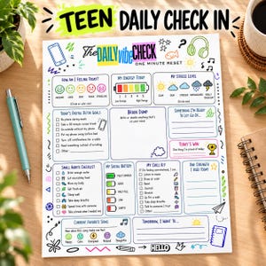 May include: A white paper sheet titled TEEN DAILY CHECK IN and The DAILY vibe CHECK, featuring sections for mood tracking, energy levels, stress, digital detox goals, brain dump, habits, social battery, and chill kit with colourful icons.
