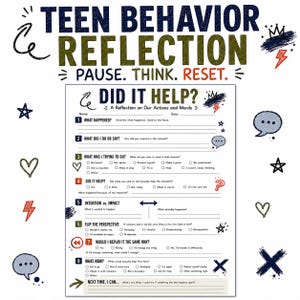 May include: A white worksheet titled TEEN BEHAVIOR REFLECTION PAUSE. THINK. RESET. DID IT HELP? A Reflection on Our Actions and Words. It features eight numbered sections with prompts, checkboxes, and lines for writing, decorated with stars, hearts, and lightning bolts.
