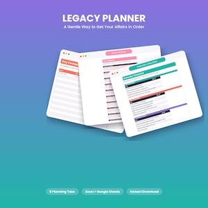 May include: A digital Legacy Planner document with a gradient blue background. The text reads Legacy Planner, A Gentle Way to Get Your Affairs in Order, 8 Planning Tabs, Excel + Google Sheets, and Instant Download. Three overlapping pages show tables.