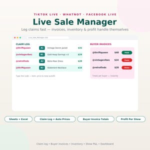 May include: A digital spreadsheet interface titled Live Sale Manager for TikTok, Whatnot, and Facebook. It displays a claim log with usernames, item codes, descriptions, and prices, alongside a buyer invoice section showing totals and payment status.