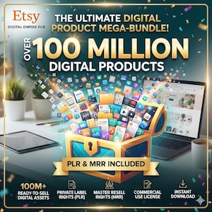 May include: A digital product bundle advertisement featuring a gold treasure chest overflowing with colorful icons and files. Text reads: Etsy Digital Empire PLR, The Ultimate Digital Product Mega-Bundle, Over 100 Million Digital Products, PLR & MRR Included.