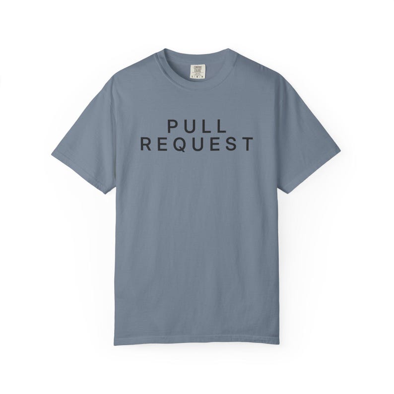 Pull Request Shirt, Git Developer Tee, Software Engineer T-Shirt, Programmer Gift, Coding Shirt, GitHub Developer Tee, Comfort Colors 1717 image 3