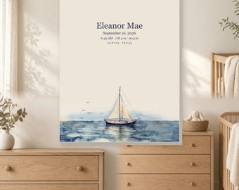 May include: A rectangular wall art print on a cream background featuring a watercolor sailboat on blue water. The text reads: Eleanor Mae, September 16, 2026, 6:42 AM, 7 lb 4 oz, 20.5 in, AUSTIN, TEXAS. The design includes small birds in the sky.
