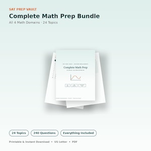 May include: A digital study resource titled SAT PREP VAULT Complete Math Bundle, featuring 4 math domains and 24 topics. The document includes 240 questions, is printable, and available as an instant download in US Letter PDF format for math prep.
