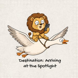 Pode incluir: Uma ilustração de desenho animado de um leão castanho montado num ganso branco em voo. O leão segura um smartphone cinzento escuro. Abaixo da ilustração, o texto diz: Destination: Arriving at the Spotlight. O fundo é um padrão de grelha.