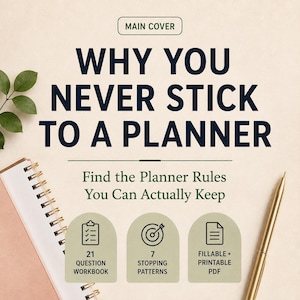 Puede incluir: Una portada de planificador digital titulada WHY YOU NEVER STICK TO A PLANNER y Find the Planner Rules You Can Actually Keep. Incluye iconos para un libro de trabajo de 21 preguntas, 7 patrones de parada y un PDF rellenable, con un cuaderno y bolígrafo.