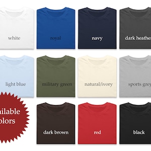 May include: A grid of eleven folded crew neck t-shirts in various colors including white, royal blue, navy, dark heather, light blue, military green, natural, sports grey, dark brown, red, and black, with the text Available Colors in a red star.