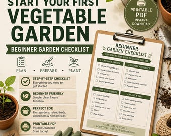May include: A printable PDF beginner garden checklist on a clipboard with dark green text on a cream background. The document includes sections for planning, preparing, gathering supplies, and plant care, alongside icons for gardening tasks.