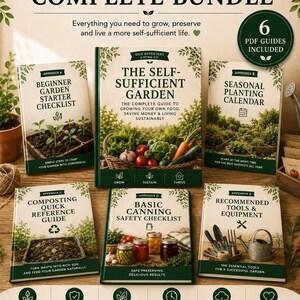 May include: A digital bundle of six PDF guides titled Self Sufficient Living Co. featuring The Self-Sufficient Garden, Beginner Garden Starter Checklist, Seasonal Planting Calendar, Composting Quick Reference Guide, Basic Canning Safety Checklist, and Recommended Tools & Equipment.