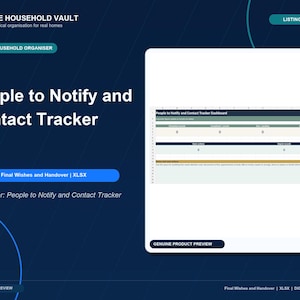 May include: A digital spreadsheet titled People to Notify and Contact Tracker, featuring a dashboard with sections for contact records, status updates, and final wishes. The interface includes a dark blue background with white text and a preview window.