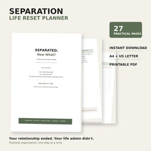 May include: A printable life reset planner titled SEPARATION LIFE RESET PLANNER with 27 practical pages. The cover page reads SEPARATED. Now What? and includes text about life admin. The document is available in A4 and US Letter sizes as a PDF.