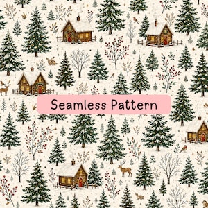 May include: A seamless pattern featuring a winter forest scene with log cabins, snow-covered pine trees, deer, rabbits, and birds. The design includes red berries on branches against a cream background with the text Seamless Pattern.