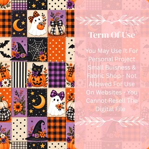May include: A digital pattern featuring a patchwork of Halloween-themed squares with ghosts, pumpkins, black cats, witch hats, moons, and stars in orange, purple, black, and white. Text overlay reads: Term Of Use You May Use It For Personal Project Small Buisness & Fabric Shop - Not Allowed For Use On Websites - You Cannot Resell The Digital File.