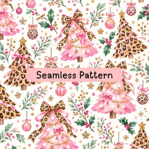 May include: A seamless pattern featuring pink and leopard print Christmas trees decorated with gold garlands and bows, interspersed with pink ornaments, holly leaves, red berries, and gold stars on a white background with the text Seamless Pattern.