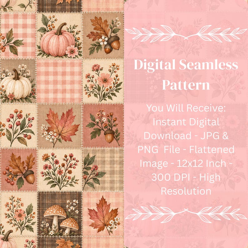 May include: A digital seamless pattern featuring a patchwork grid of autumn motifs including pumpkins, acorns, maple leaves, mushrooms, and floral sprigs in shades of peach, brown, and cream, with text detailing a 30.48x30.48 cm digital download.
