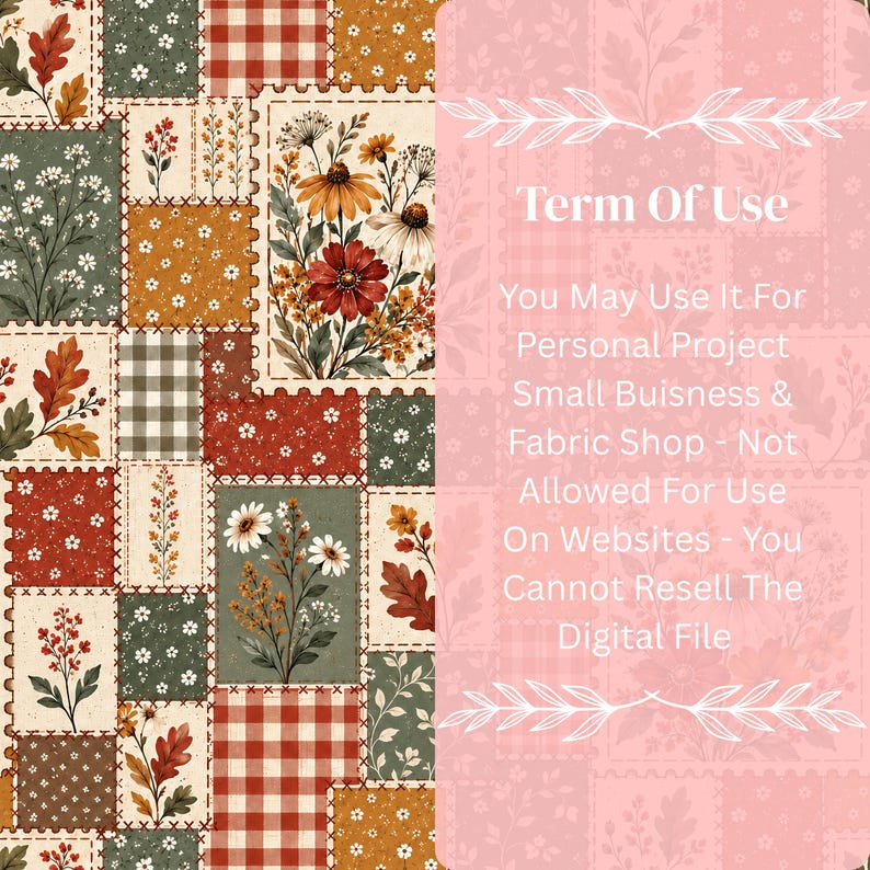 May include: A digital graphic featuring a patchwork quilt pattern of squares with floral, leaf, and gingham prints in shades of red, green, and orange. A light pink panel on the right displays the text: Term Of Use You May Use It For Personal Project Small Buisness & Fabric Shop - Not Allowed For Use On Websites - You Cannot Resell The Digital File.