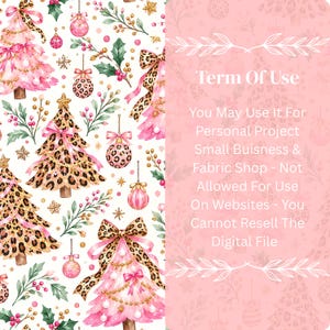 May include: A digital pattern featuring pink and leopard print Christmas trees, ornaments, and holly leaves on a white background, alongside a pink panel with white text stating Term Of Use and usage restrictions for personal projects.