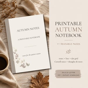 Op de afbeelding: Een printbaar notitieboek getiteld Autumn Notes met een beige kaft, een bladillustratie en de tekst notes for the quieter season. Het bevat 11 herbruikbare pagina's, notities, lijsten, dot grid en Cornell-notities in A4 en US Letter formaat.