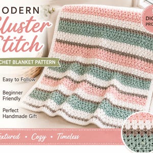 Puede incluir: Un patrón de manta de ganchillo con un diseño a rayas en bandas alternas de blanco, rosa suave, verde salvia y topo. El texto dice MODERN Cluster Stitch CROCHET BLANKET PATTERN, DIGITAL PRODUCT, Easy to Follow, Beginner Friendly, Perfect Handmade Gift, Textured, Cozy, Timeless.