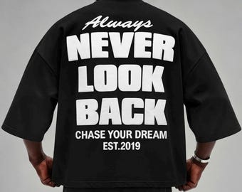 Schwarzes Oversize-T-Shirt „Never Look Back“, 3D-Puff-Print, Streetwear-T-Shirt, Grafik-Shirt „Chase Your Dream“, Unisex-Boxy-T-Shirt