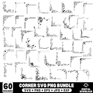 May include: A collection of 60 black and white corner designs featuring various scrollwork, floral motifs, and geometric lines. The image includes the text 60 CORNER SVG PNG BUNDLE SVG + PNG + EPS + JPG + DXF and DIGITAL DOWNLOAD at the bottom.