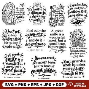 May include: A collection of eleven black and white digital graphic designs featuring Dolly Parton portraits, acoustic guitars, butterflies, and inspirational quotes such as 'It's hard to be a diamond in a rhinestone world' and 'A great smile is a wonderful asset'.