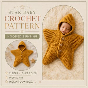 May include: A digital PDF crochet pattern for a star-shaped hooded bunting. The document features text reading STAR BABY CROCHET PATTERN HOODED BUNTING, 2 SIZES 0-3M & 3-6M, DIGITAL PDF, INSTANT DOWNLOAD. It shows a mustard yellow star bunting.
