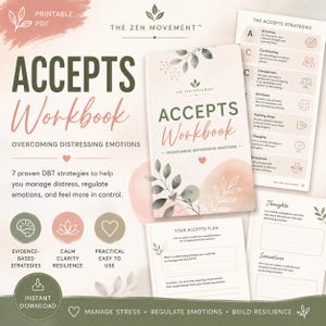 May include: A printable PDF workbook titled The Zen Movement ACCEPTS Workbook Overcoming Distressing Emotions. The cover features botanical illustrations, a heart icon, and text detailing 7 proven DBT strategies, evidence-based methods, and planning pages.