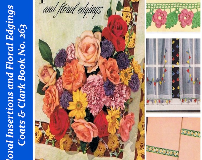 Floral Crochet Edgings and Border Designs (Tea Towels, Afghans, Curtains, Blankets, Clothes, Pillow Cases, Linens) PDF