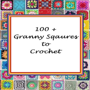 100+ Granny Squares to Crochet Patterns Book in PDF (afghans, clothing, crafts, beginner, expert, motifs, design) K101