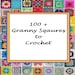 100+ Granny Squares to Crochet Patterns Book in PDF (afghans, clothing, crafts, beginner, expert, motifs, design) K101 