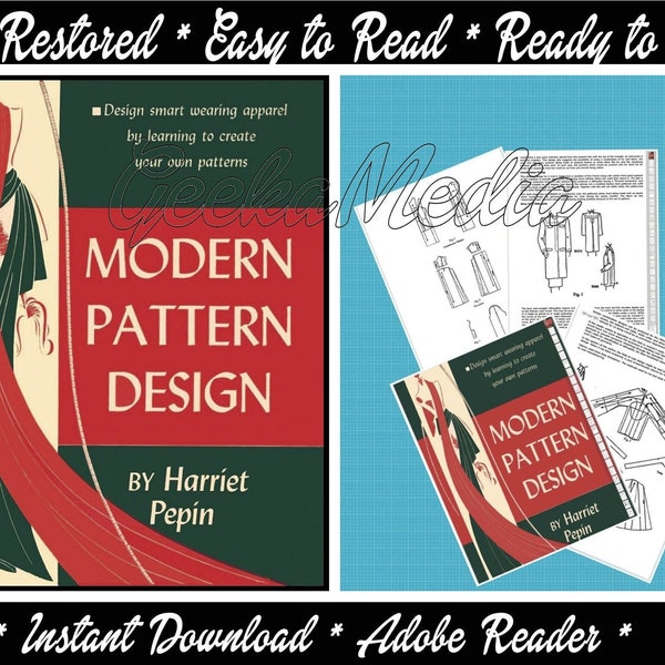 Modern Pattern Design: The Complete Guide to the Creation of Patterns as a Means of Designing Smart Wearing Apparel