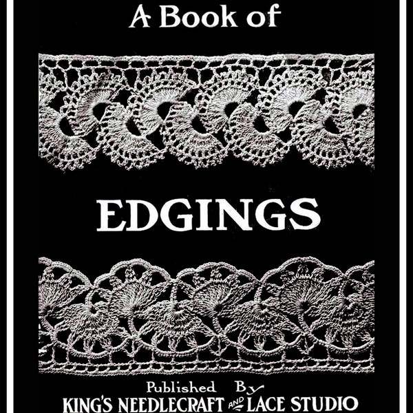 Crochet Edgings and Border Designs (Tea Towels, Afghans, Curtains, Blankets, Clothes, Pillow Cases, Linens) C115 PDF