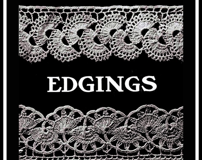Crochet Edgings and Border Designs (Tea Towels, Afghans, Curtains, Blankets, Clothes, Pillow Cases, Linens) C115 PDF