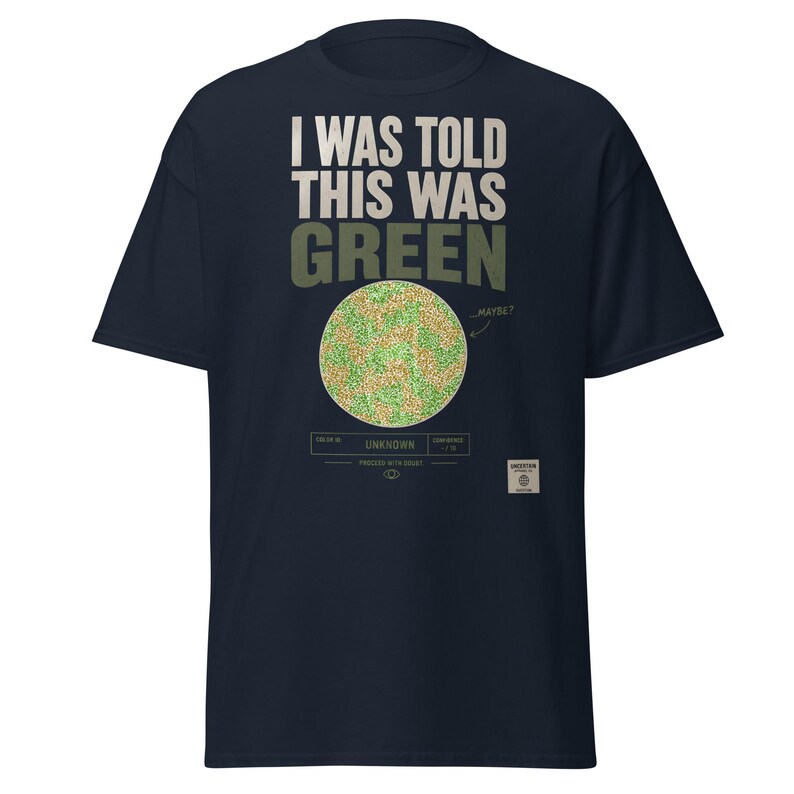 They Told Me This Was Green | Hidden Message Colorblind Shirt | Optical Illusion Graphic Tee | Unisex Gift