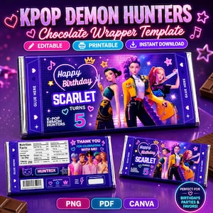 May include: A purple chocolate wrapper template featuring K-Pop Demon Hunters characters, the text Happy Birthday Scarlet Turns 5, nutrition facts, and graphics of stars and hearts. The design includes sections labelled Glue Here for assembly.