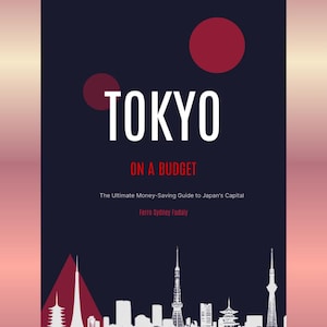 Tokyo Budget Travel Guide 2026 | Digital Download | Japan Trip Planner | Cheap Eats Transport Tips | Printable PDF | Budget Backpacker Guide