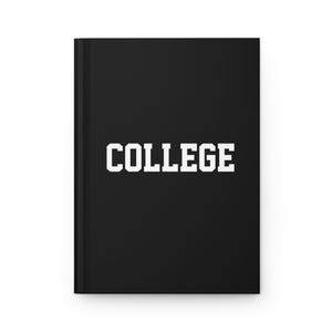 May include: A black hardcover journal featuring the word COLLEGE printed in bold, white, block-style capital letters centered on the front cover. The notebook has a clean, solid black background and a vertical spine on the left side.