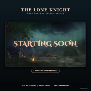 Może przedstawiać: Grafika cyfrowa zatytułowana THE LONE KNIGHT DARK FANTASY STREAM SCENES przedstawiająca rycerza siedzącego przy ognisku w ciemnym, mglistym krajobrazie z zamkiem na wzgórzu. Tekst STARTING SOON jest wyśrodkowany. Zawiera 4 ANIMATED STREAM SCENES.