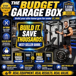 May include: A digital guide titled The Budget Garage Box featuring text about building a home gym for under $1,000. The graphic includes a workout tracker, a budget tracker, and a person standing next to a black power rack and weight plates.